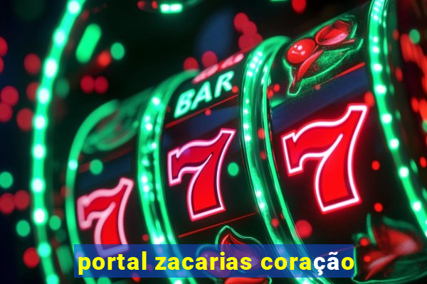 portal zacarias coração