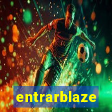 entrarblaze