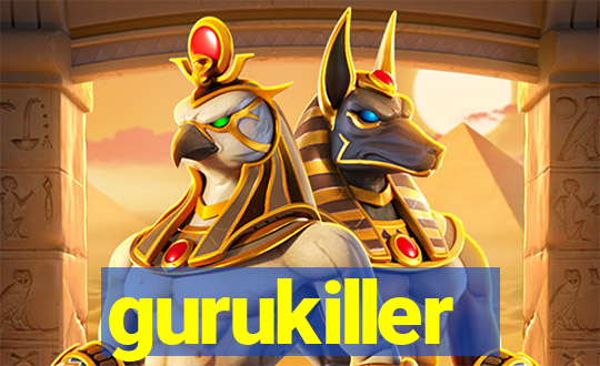 gurukiller