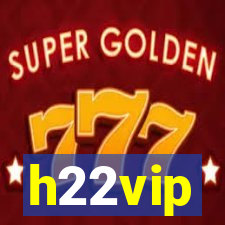 h22vip