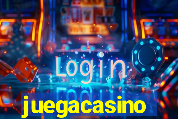 juegacasino