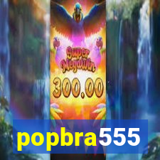 popbra555