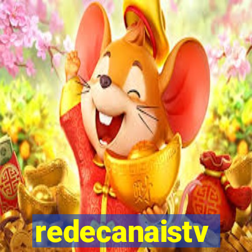 redecanaistv