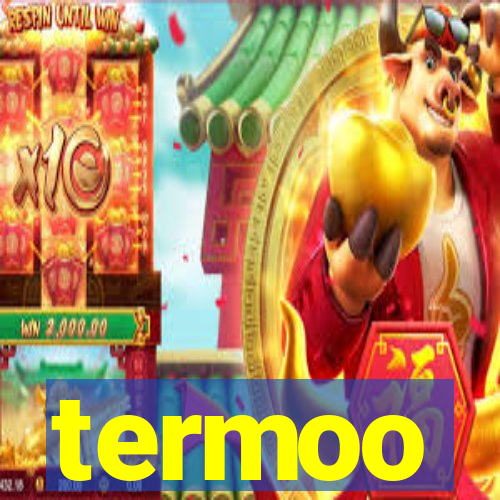 termoo