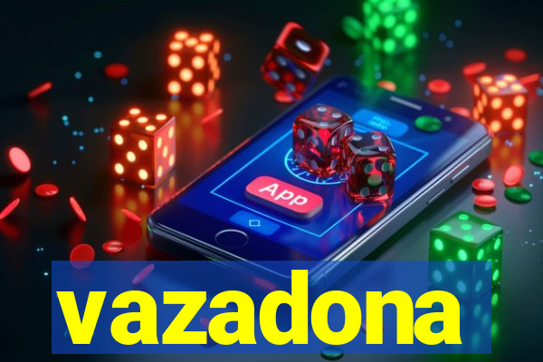 vazadona