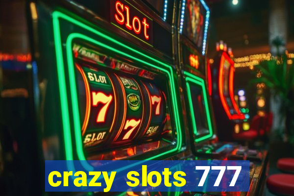 crazy slots 777