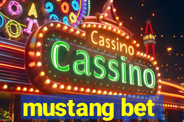 mustang bet