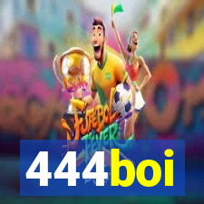 444boi