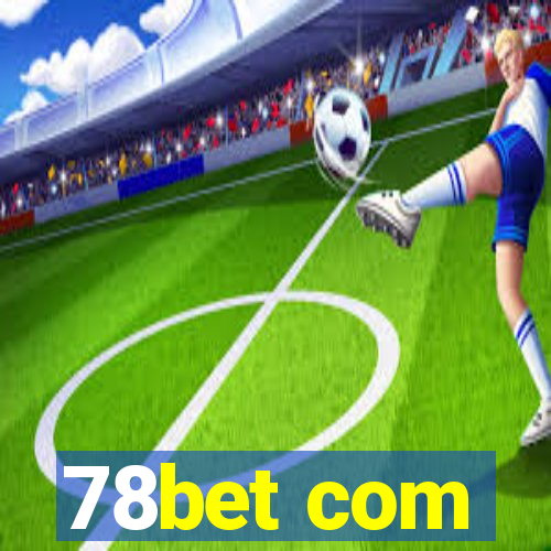 78bet com