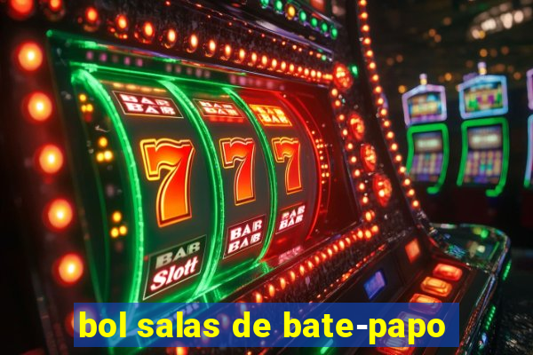 bol salas de bate-papo