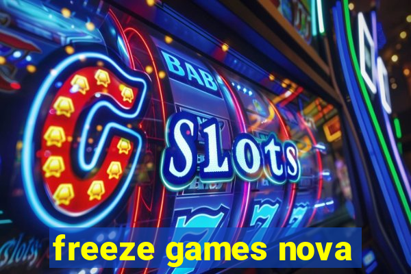 freeze games nova