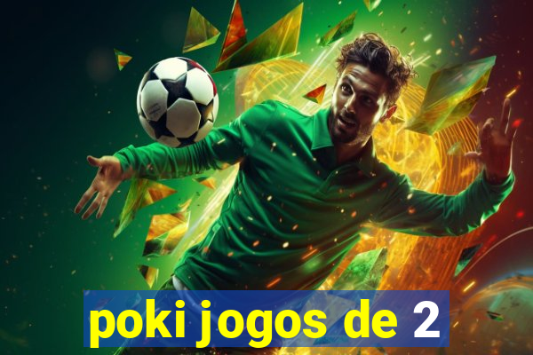 poki jogos de 2