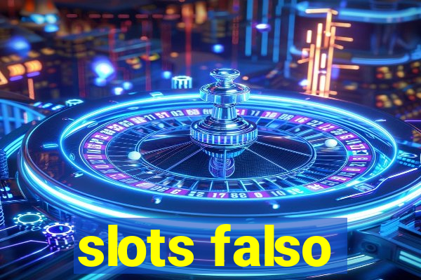 slots falso