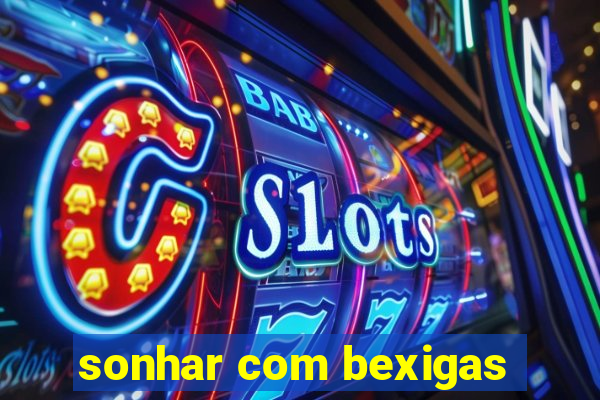 sonhar com bexigas