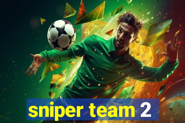 sniper team 2