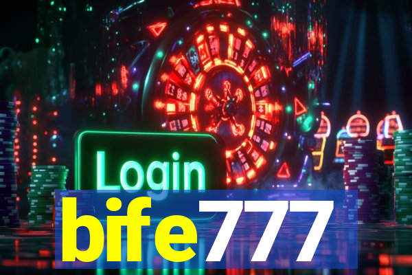 bife777