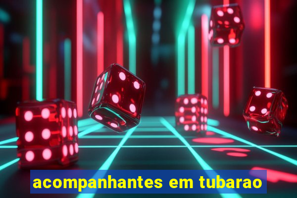 acompanhantes em tubarao