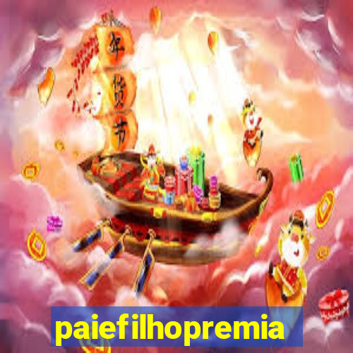 paiefilhopremiacoes.com