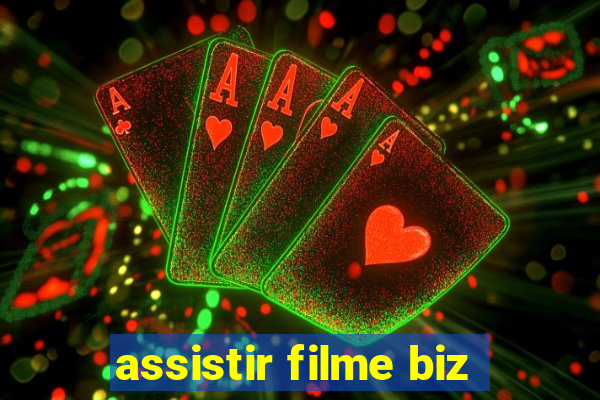 assistir filme biz