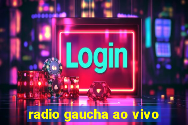 radio gaucha ao vivo