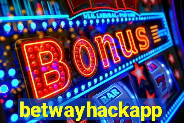 betwayhackapp