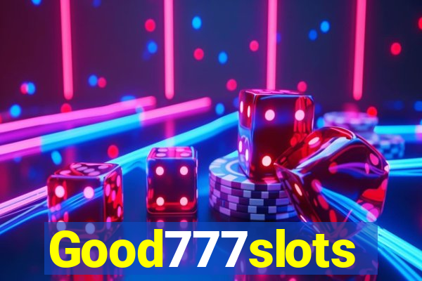 Good777slots