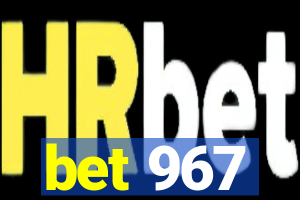 bet 967