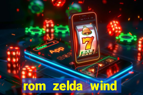 rom zelda wind waker pt br