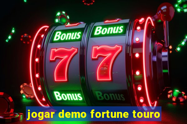 jogar demo fortune touro