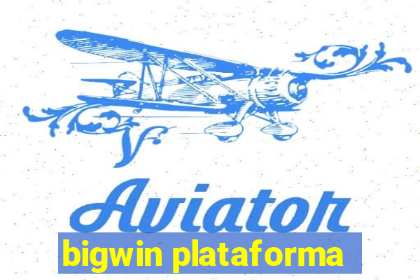 bigwin plataforma