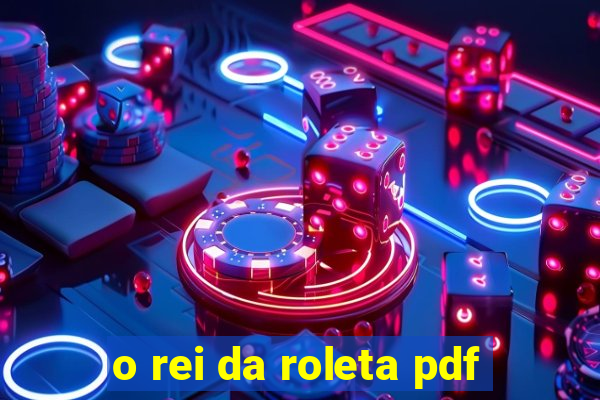 o rei da roleta pdf