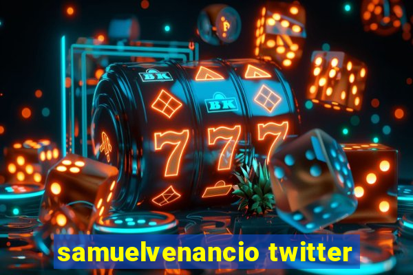 samuelvenancio twitter