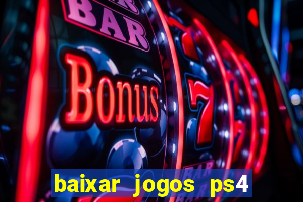 baixar jogos ps4 pkg pt-br