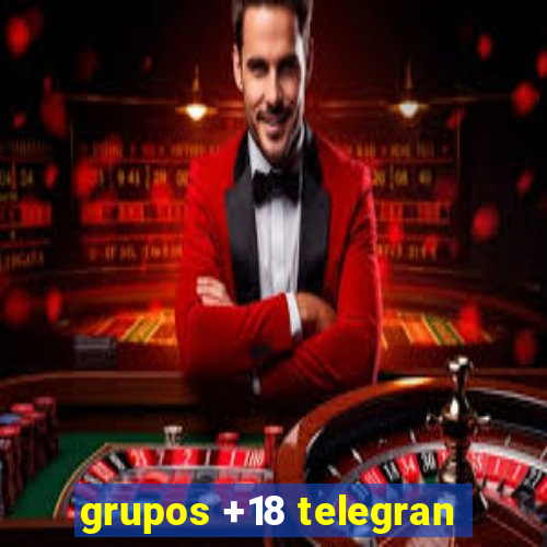 grupos +18 telegran