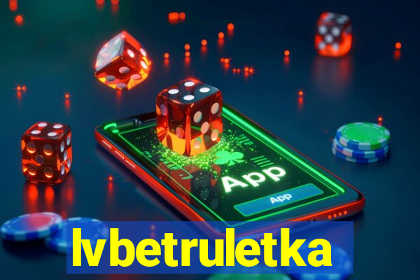 lvbetruletka