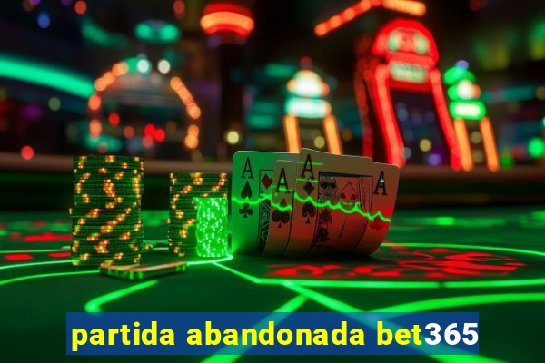 partida abandonada bet365