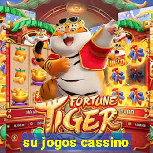 su jogos cassino