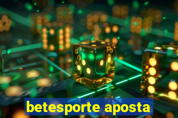 betesporte aposta