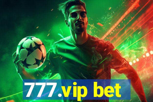 777.vip bet