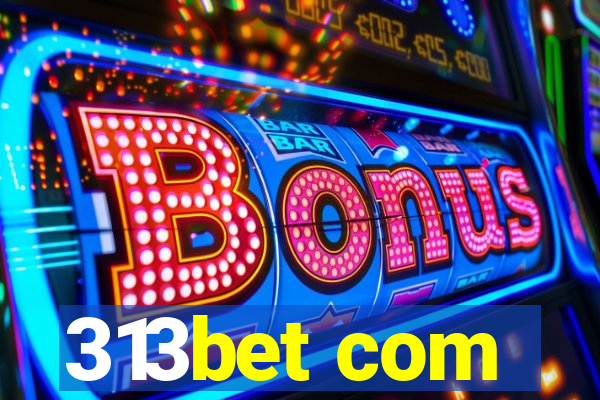 313bet com