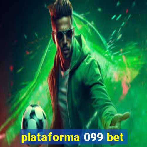 plataforma 099 bet