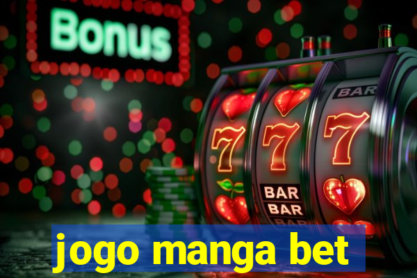 jogo manga bet