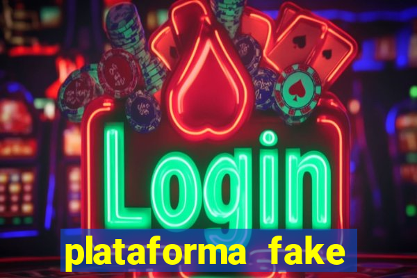 plataforma fake para jogar