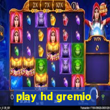 play hd gremio