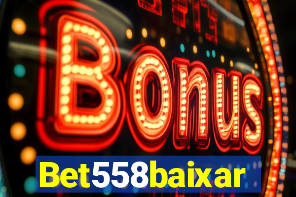 Bet558baixar