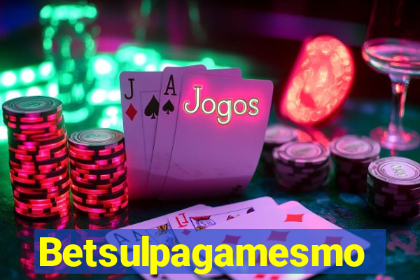 Betsulpagamesmo