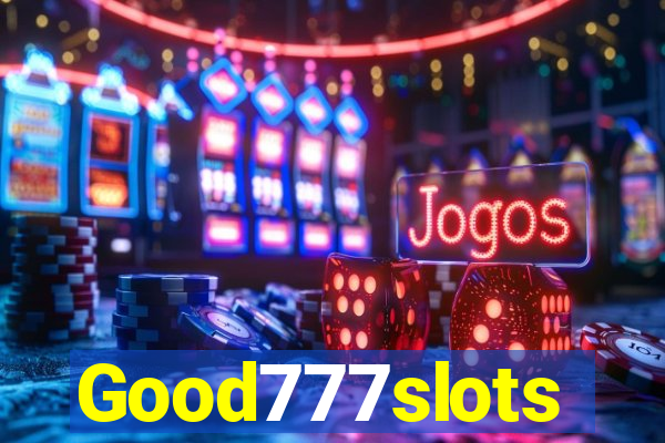 Good777slots