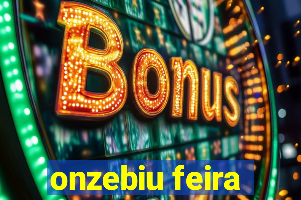 onzebiu feira