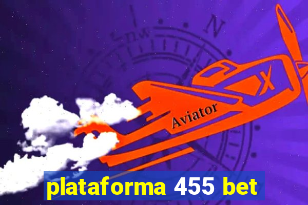 plataforma 455 bet