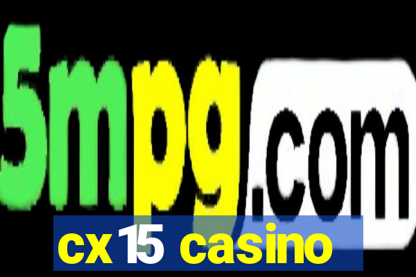 cx15 casino